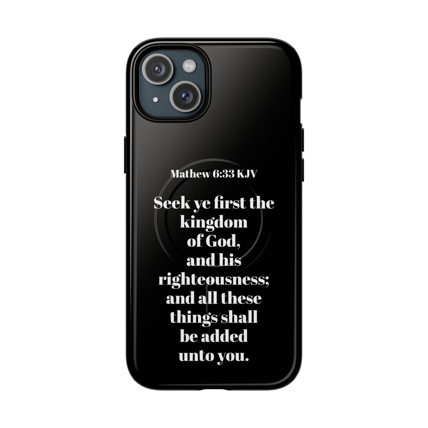 Bible Verse Phone Case — Matthew 6:33 KJV "Seek ye the kingdom of God" Magnetic Tough Case