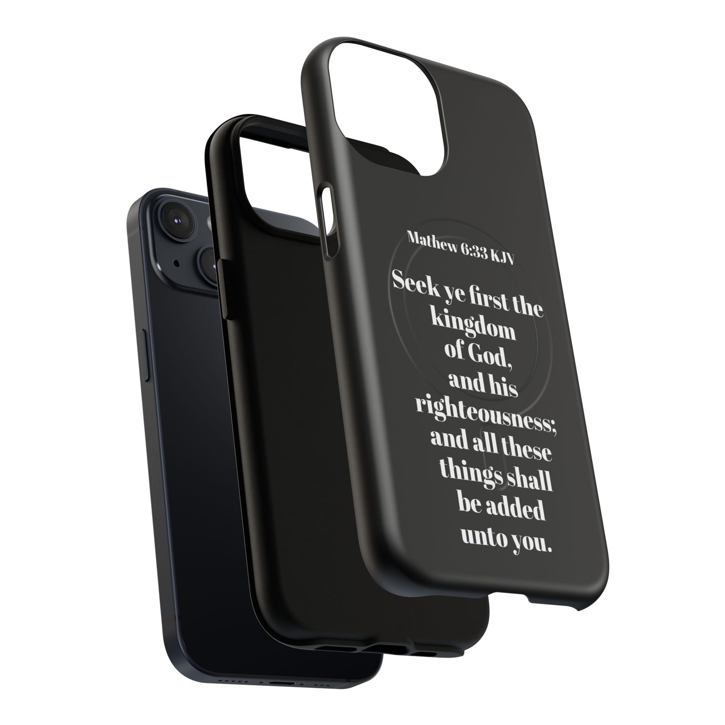 Bible Verse Phone Case — Matthew 6:33 KJV "Seek ye the kingdom of God" Magnetic Tough Case