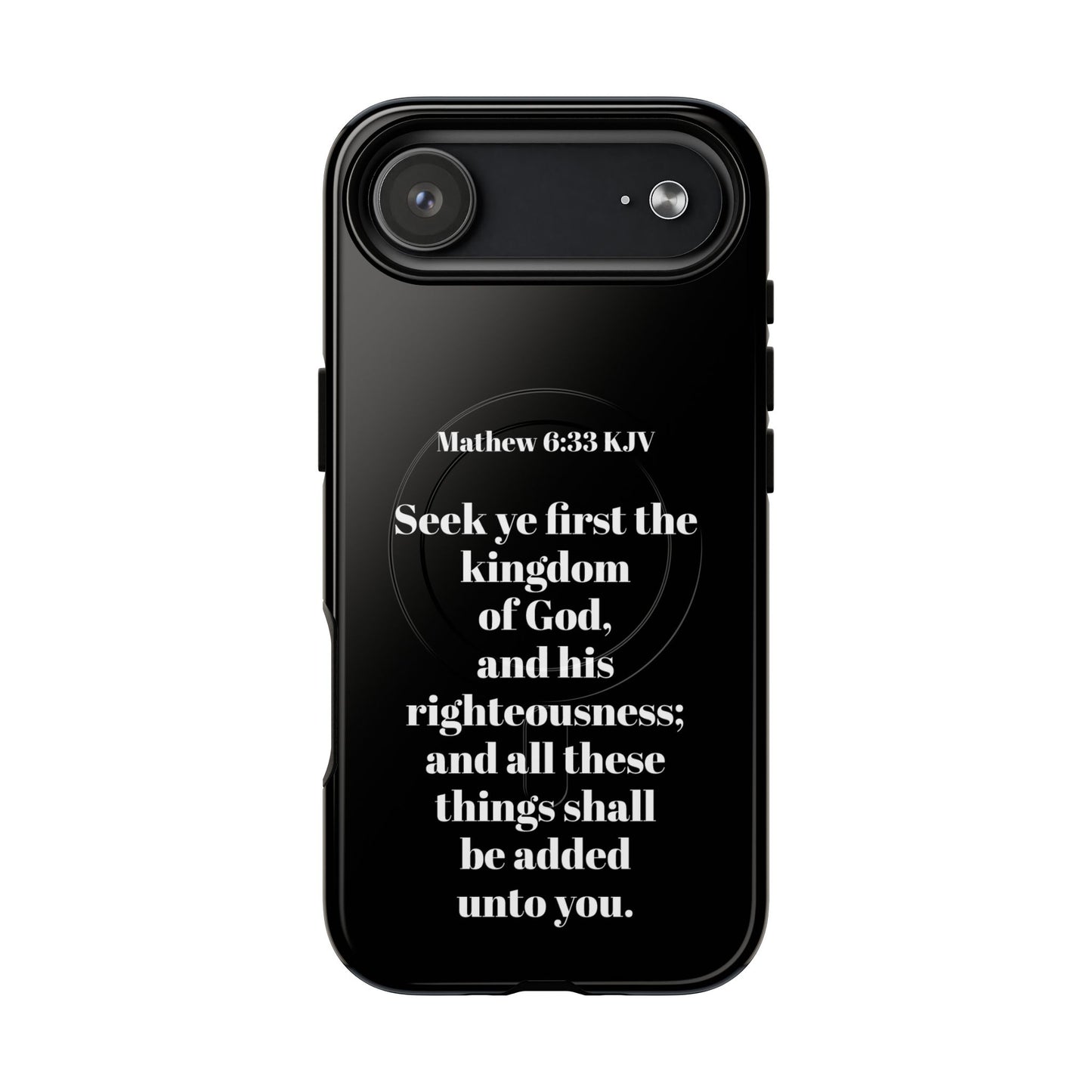 Bible Verse Phone Case — Matthew 6:33 KJV "Seek ye the kingdom of God" Magnetic Tough Case