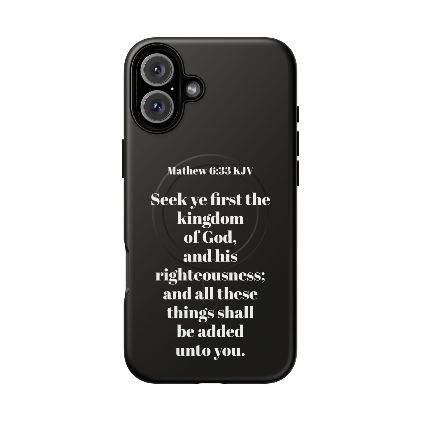 Bible Verse Phone Case — Matthew 6:33 KJV "Seek ye the kingdom of God" Magnetic Tough Case