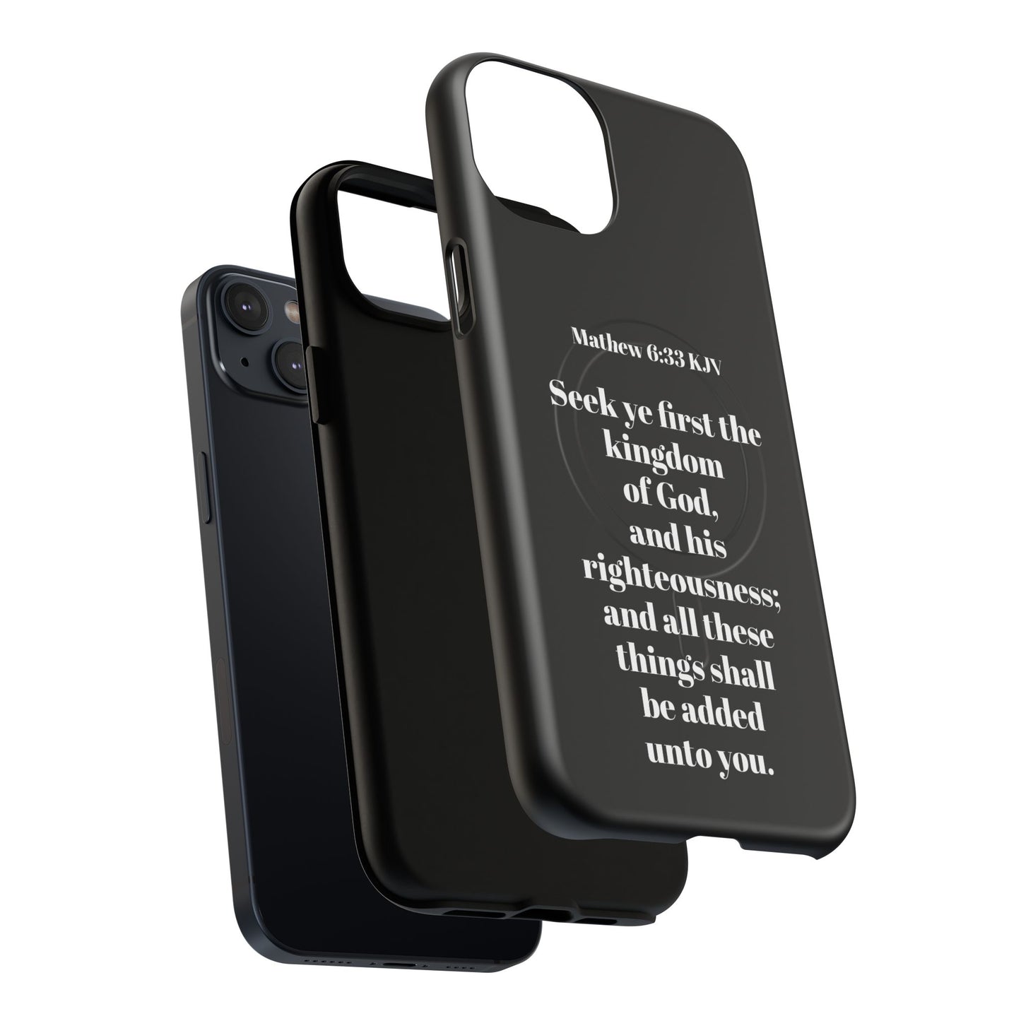 Bible Verse Phone Case — Matthew 6:33 KJV "Seek ye the kingdom of God" Magnetic Tough Case