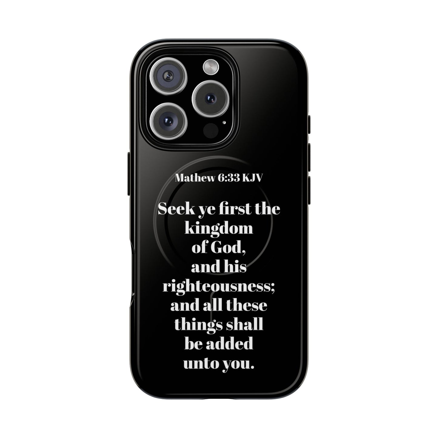 Bible Verse Phone Case — Matthew 6:33 KJV "Seek ye the kingdom of God" Magnetic Tough Case