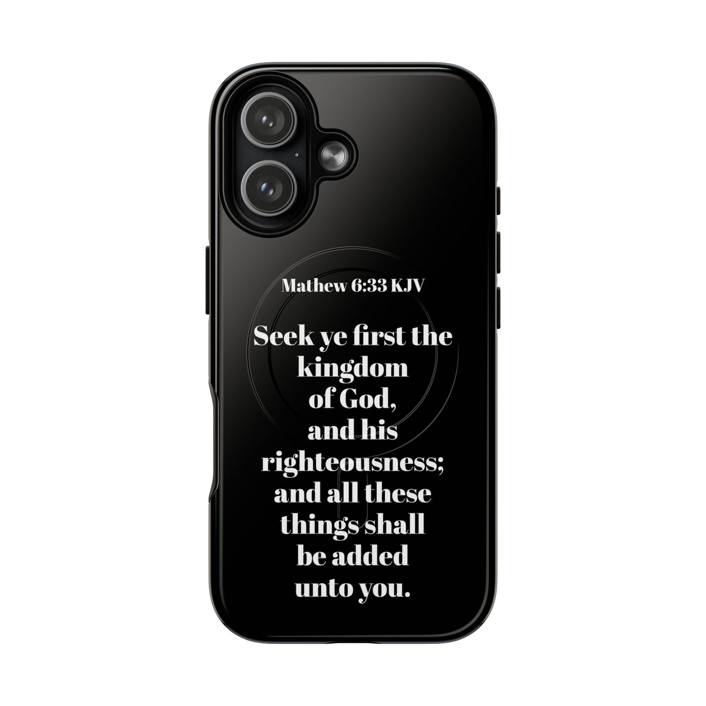 Bible Verse Phone Case — Matthew 6:33 KJV "Seek ye the kingdom of God" Magnetic Tough Case