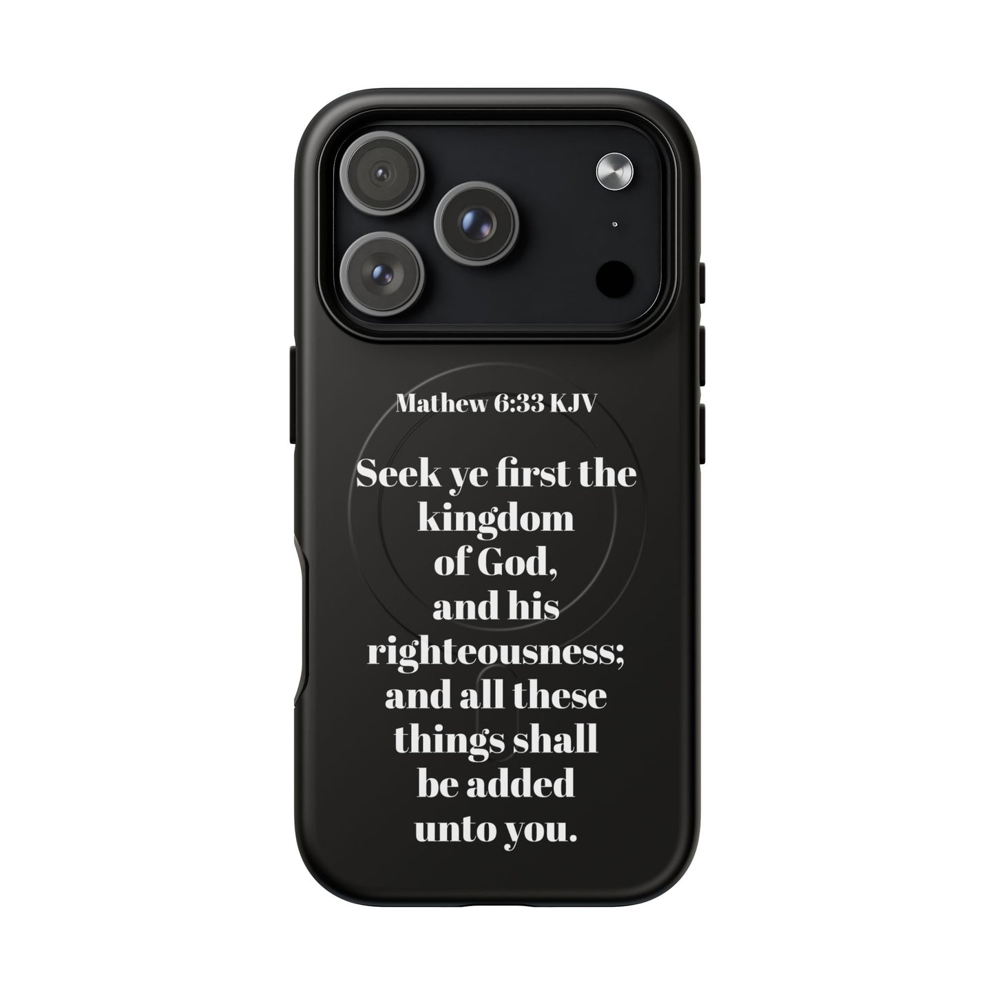 Bible Verse Phone Case — Matthew 6:33 KJV "Seek ye the kingdom of God" Magnetic Tough Case