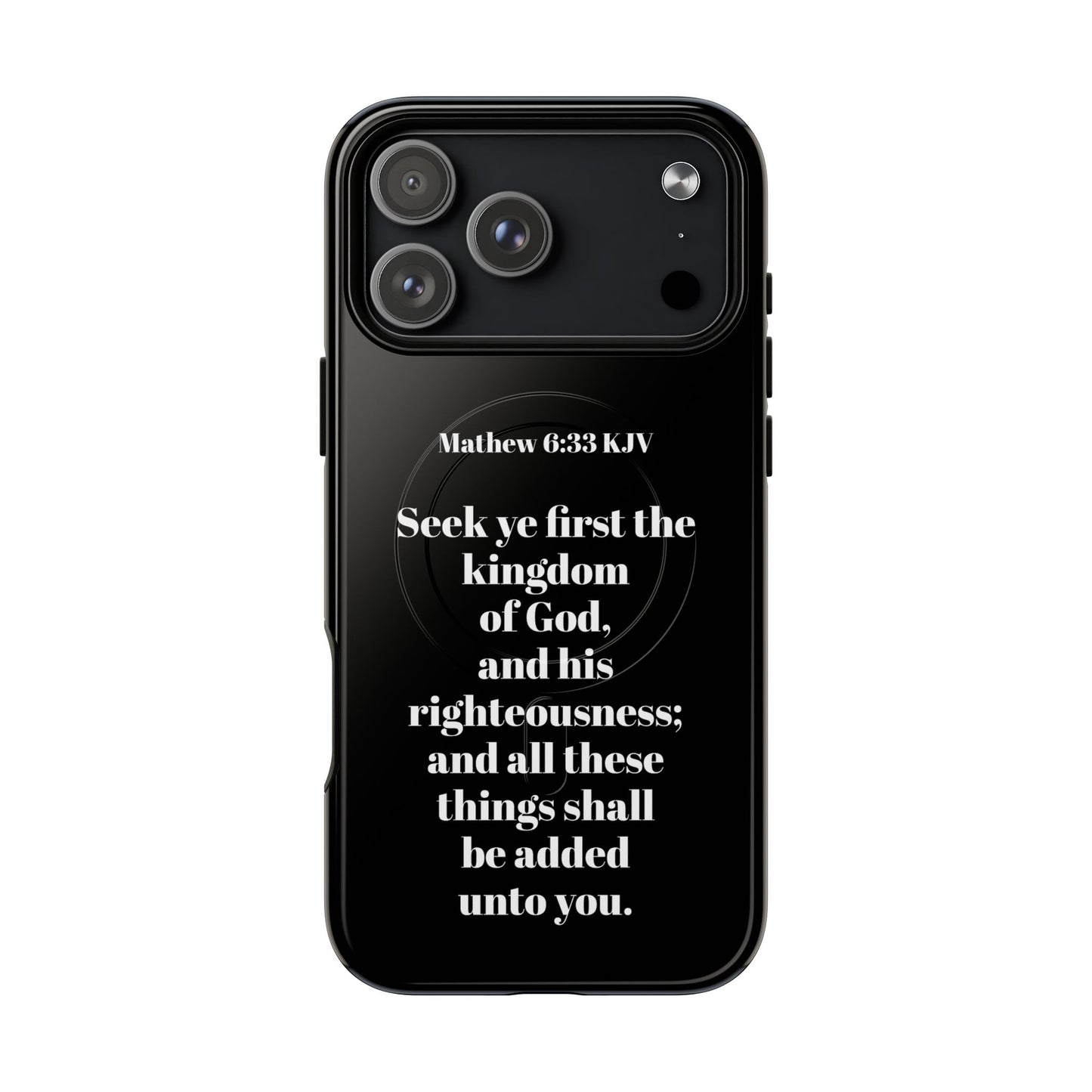 Bible Verse Phone Case — Matthew 6:33 KJV "Seek ye the kingdom of God" Magnetic Tough Case