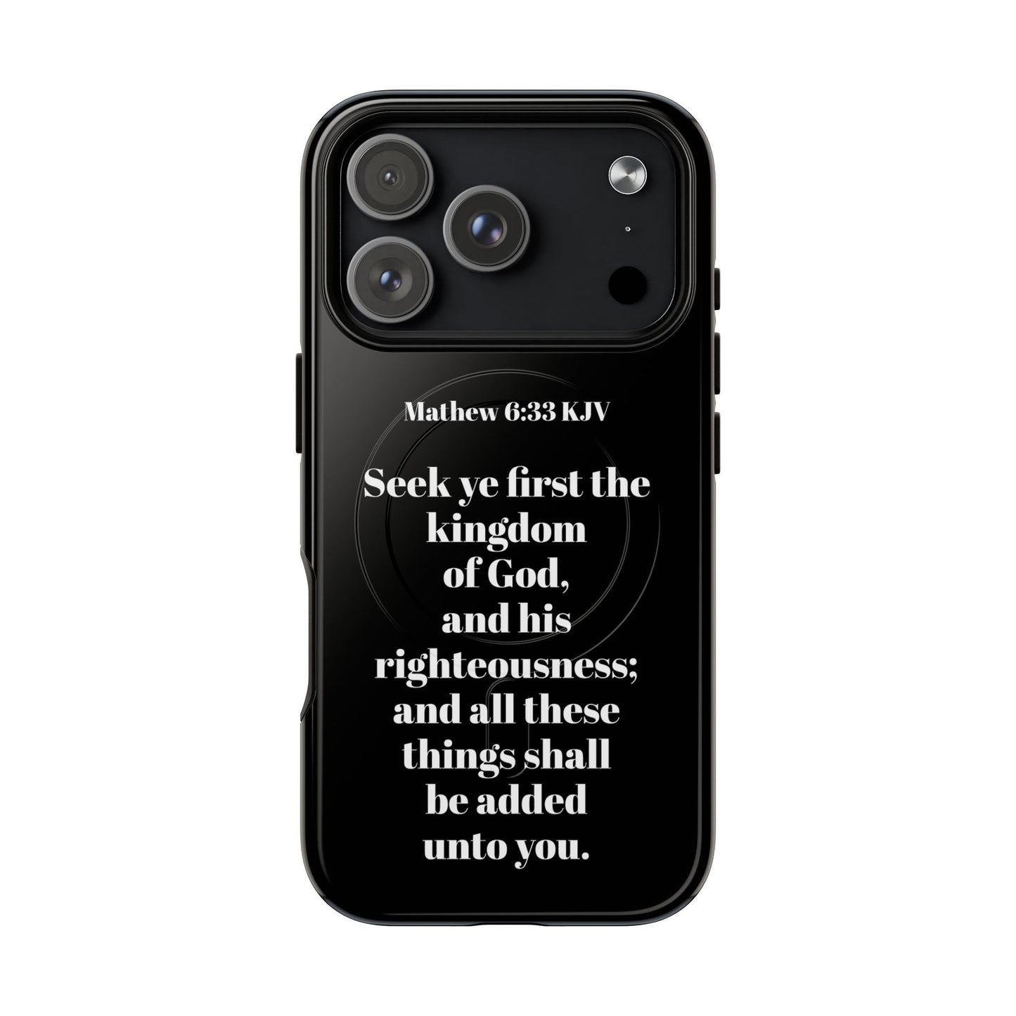 Bible Verse Phone Case — Matthew 6:33 KJV "Seek ye the kingdom of God" Magnetic Tough Case