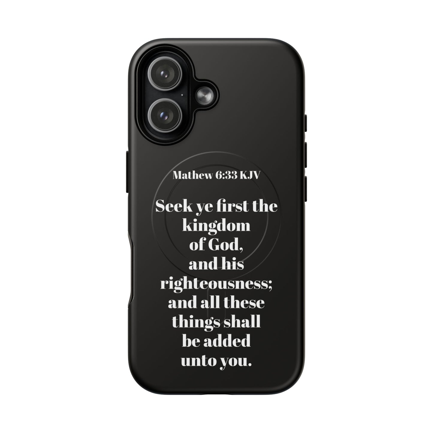 Bible Verse Phone Case — Matthew 6:33 KJV "Seek ye the kingdom of God" Magnetic Tough Case