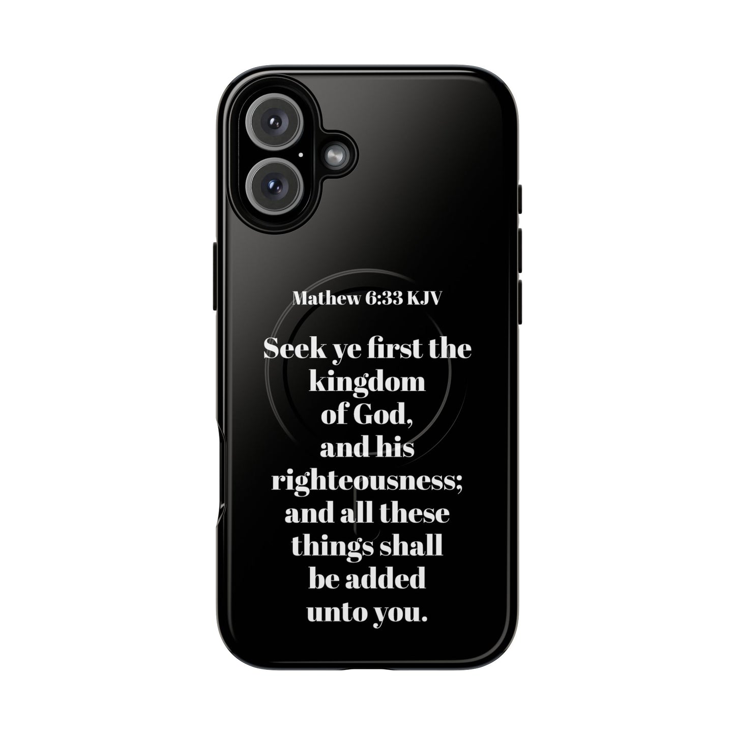 Bible Verse Phone Case — Matthew 6:33 KJV "Seek ye the kingdom of God" Magnetic Tough Case